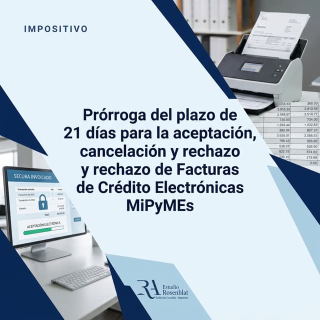 Prórroga del plazo de 21 días para la aceptación, cancelación y rechazo de Facturas de Crédito Electrónicas MiPyMEs.